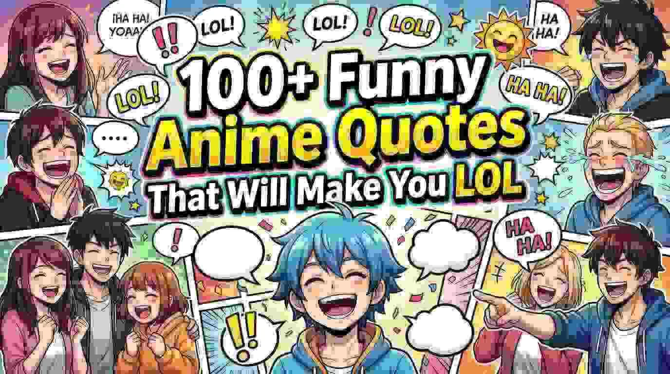 100+ Funny Anime Quotes That Will Make You LOL 